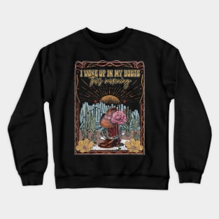 I Woke Up In My Boots This Morning Desert Cactus Boots Cowboys Crewneck Sweatshirt